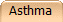 Asthma